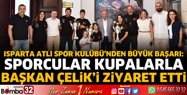 Sporcular kupalarla Başkan Çelik’i ziyaret etti