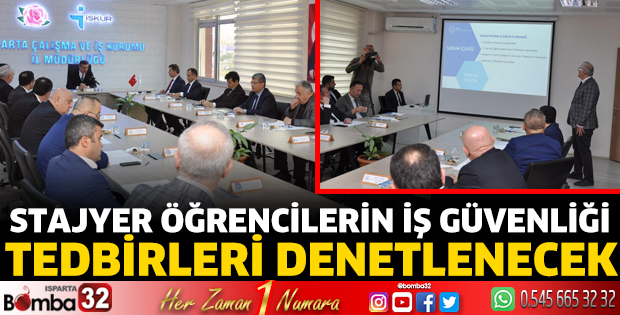 Stajyer öğrencilerin iş güvenliği tedbirleri denetlenecek
