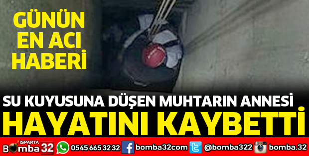 SU KUYUSUNA DÜŞEN KADIN HAYATINI KAYBETTİ