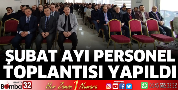 Şubat Ayı Personel Toplantısı Yapıldı