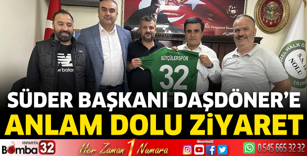 SÜDER Başkanı Daşdöner'e anlam dolu ziyaret
