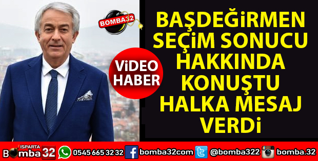 ŞÜKRÜ BAŞDEĞİRMEN SEÇİM SONRASI KONUŞTU