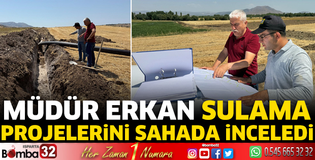 Sulama projeleri incelendi 