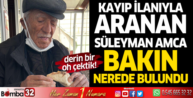 Süleyman amca bakın nerede bulundu