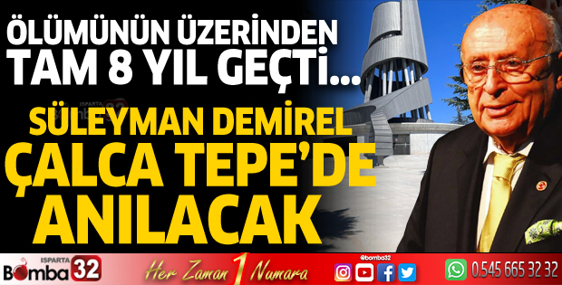 Süleyman Demirel Çalca Tepe'de anılacak