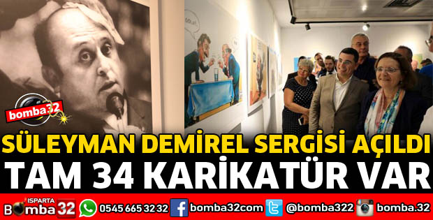 SÜLEYMAN DEMİREL SERGİSİ AÇILDI