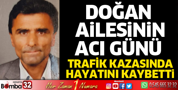 Süleyman Doğan kazada hayatını kaybetti