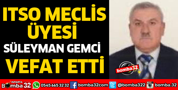 SÜLEYMAN GEMCİ VEFAT ETTİ
