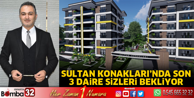 SULTAN KONAKLARI’NDA SON 3 DAİRE SİZLERİ BEKLİYOR