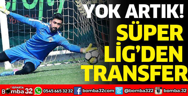 SÜPER LİG’DEN TRANSFER