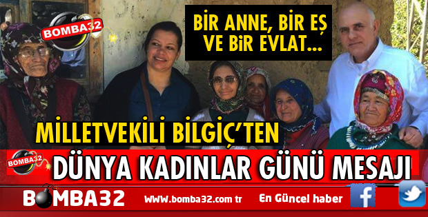 SÜREYYA SADİ BİLGİÇ'TEN DÜNYA KADINLAR GÜNÜ MESAJI