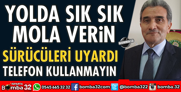 SÜRÜCÜLERİ UYARDI