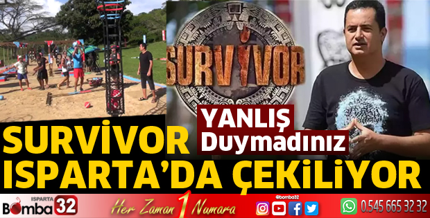 Survivor Isparta’da çekiliyor