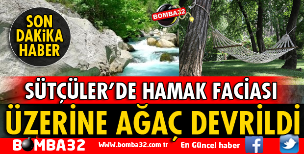 SÜTÇÜLER YAZILI KANYONDA HAMAK FACİASI