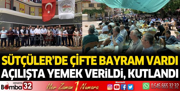 Sütçüler'de çifte bayram vardı