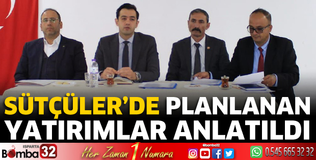 Sütçüler'de planlanan yatırımlar anlatıldı 