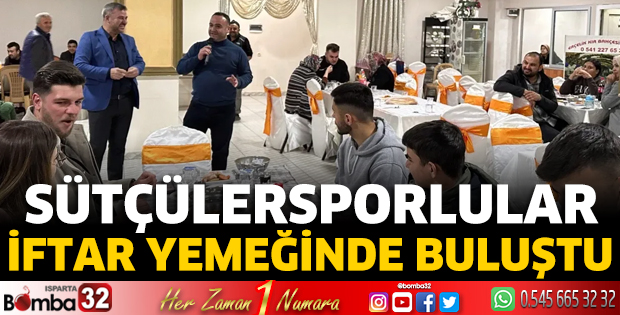 Sütçülersporlular iftar yemeğinde buluştu