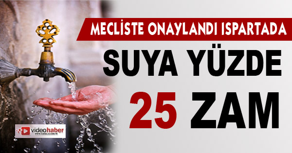 Suya yüzde 25 zam