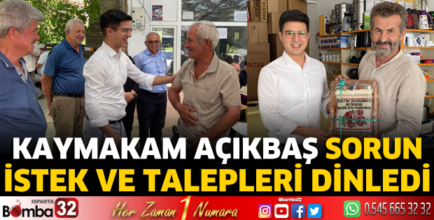 Talep ve ihtiyaçları dinledi