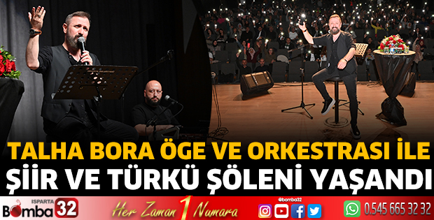 Talha Bora Öge ve orkestrası ile şiir ve türkü şöleni yaşandı