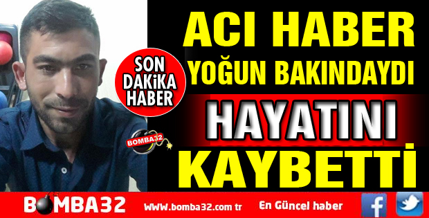 TALİHSİZ İŞÇİ HAYATINI KAYBETTİ