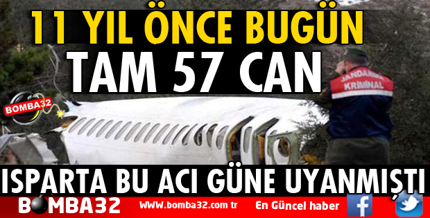 TAM 11 YIL ÖNCE BUGÜN BÜYÜK ACI YAŞANDI
