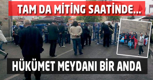TAM DA MİTİNG SAATİNDE...