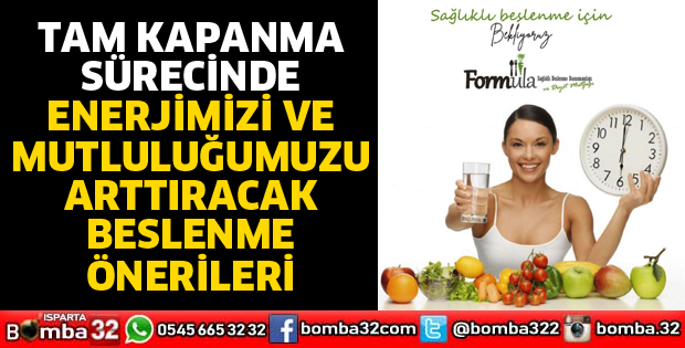 Tam kapanma sürecinde enerjimizi ve mutluluğumuzu arttıracak beslenme önerileri