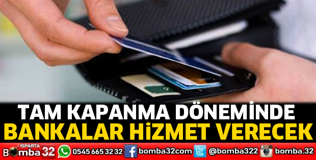Tam kapanmada bankalar nasıl hizmet verecek