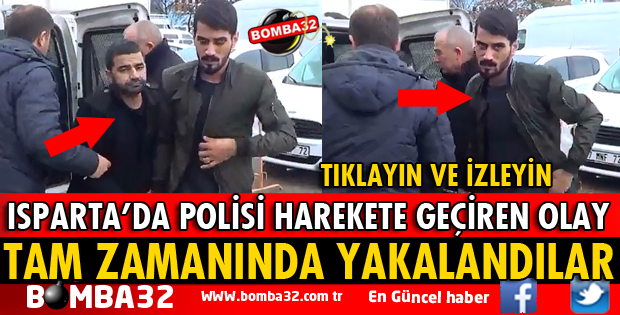 TAM ZAMANINDA YAKALANDILAR