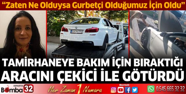 Tamirhaneye bakım için bıraktığı aracını çekici ile götürdü