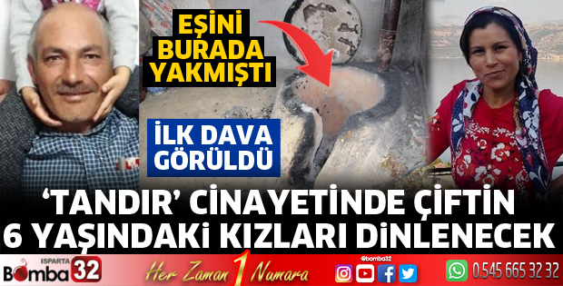 TANDIR CİNAYETİNDE İLK DURUŞMA YAPILDI