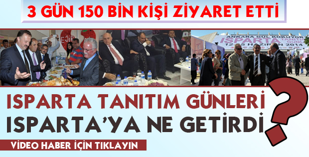 TANITIM GÜNLERİ ISPARTA'YA NE GETİRDİ