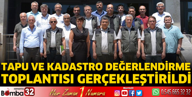 Tapu ve Kadastro Değerlendirme Toplantısı Gerçekleştirildi