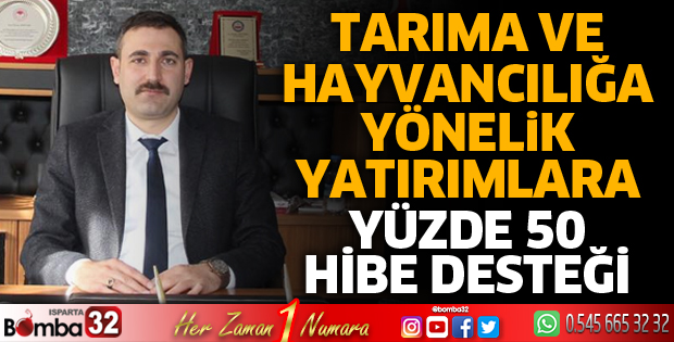Tarıma ve hayvancılığa yönelik yatırımlara yüzde 50 hibe desteği
