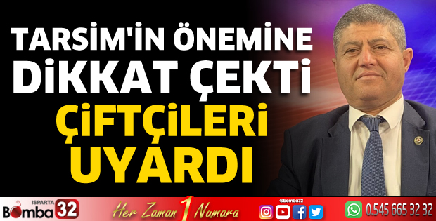 TARSİM'in önemine dikkat çekti 