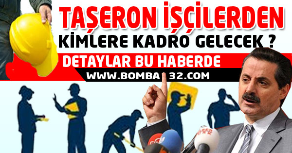 Taşeron İşçilerden Kimlere Kadro Gelecek?