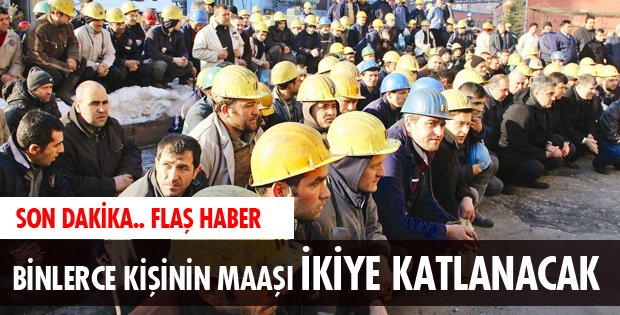 TAŞERON İŞÇİYE MAAŞ MÜJDESİ