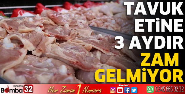 Tavuk etine 3 aydır zam gelmiyor