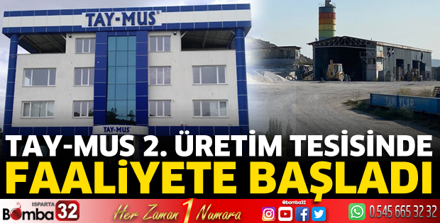 Tay-Mus 2. üretim tesisinde faaliyete başladı