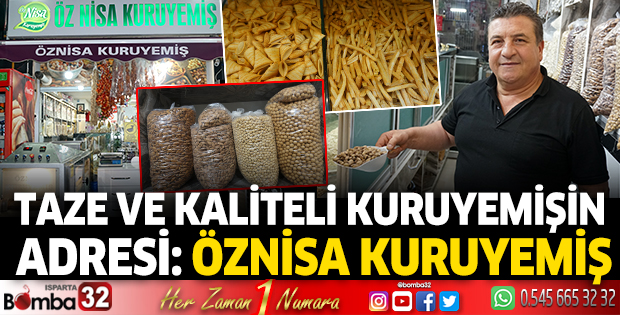 Taze ve kaliteli kuruyemişin adresi “Öznisa Kuruyemiş”