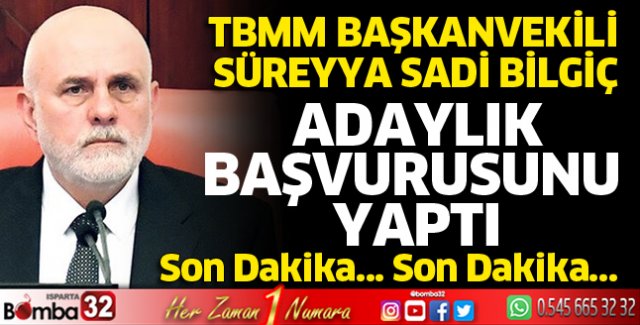 TBMM Başkanvekili Bilgiç adaylık başvurusunu yaptı