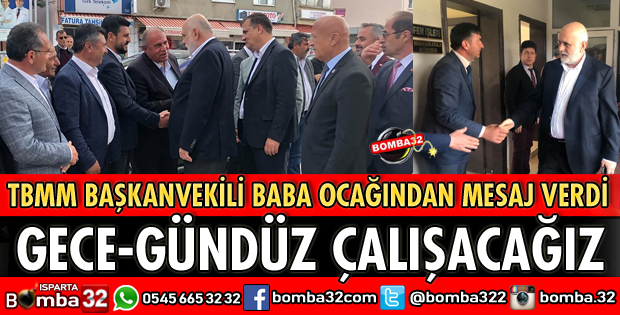 TBMM BAŞKANVEKİLİ BİLGİÇ BABA OCAĞINDA
