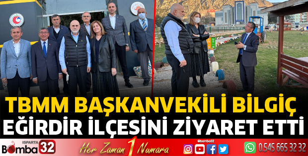 TBMM Başkanvekili Bilgiç Eğirdir'de