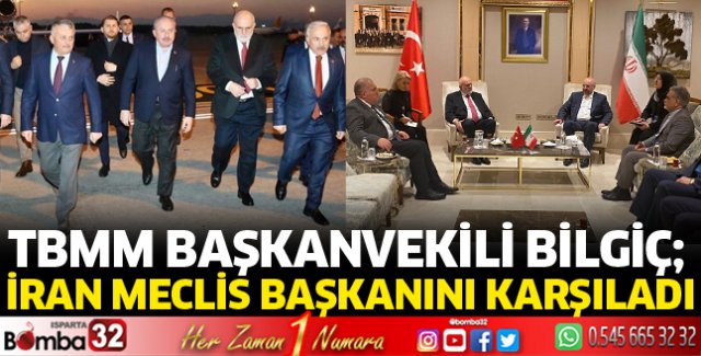 TBMM Başkanvekili Bilgiç İran Meclis Başkanını Karşıladı
