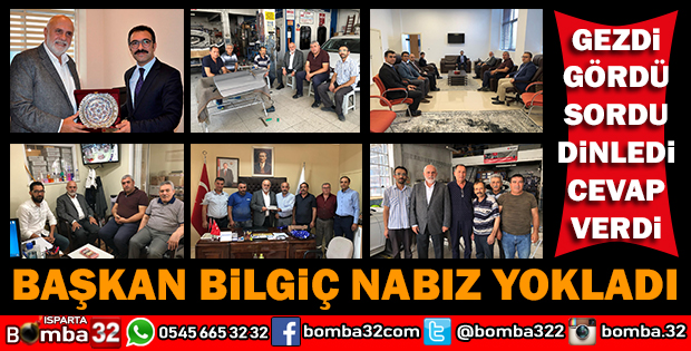 TBMM BAŞKANVEKİLİ BİLGİÇ ISPARTA ZİYARETİNİN 2.GÜNÜNDE KURUM, KURULUŞ VE ESNAFLARLA BİRARAYA GELDİ 