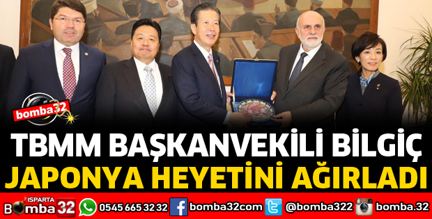 TBMM BAŞKANVEKİLİ BİLGİÇ JAPONYA HEYETİNİ AĞIRLADI