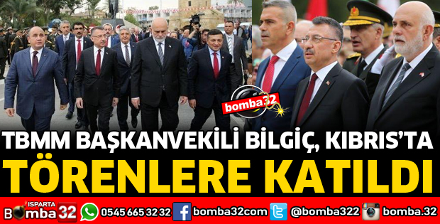 TBMM BAŞKANVEKİLİ BİLGİÇ KIBRIS'TA