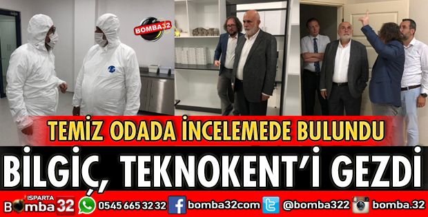 TBMM BAŞKANVEKİLİ BİLGİÇ TEKNOKENT'İ GEZDİ