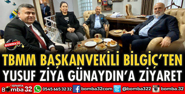 TBMM BAŞKANVEKİLİ BİLGİÇ’TEN GÜNAYDIN’A ZİYARET